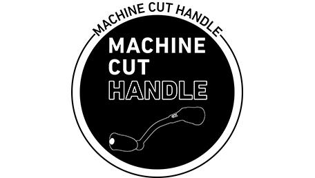 Machine Cut Handle